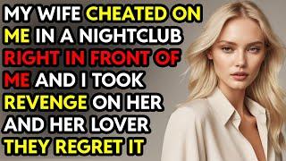 My Wife Cheated On Me In a Nightclub Right In Front Of Me And I Got Revenge On Her Story Audio Book