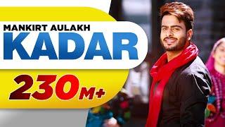 Kadar Official Video  Mankirt Aulakh  Sukh Sanghera  Latest Punjabi Songs 2016  Speed Records