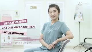 dr. Evania Astella M.Gizi SpGK - Memenuhi Gizi Mikronutrient Ibu Hamil