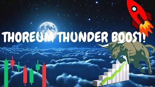 Thoreum Thunder Boost Making solid gains
