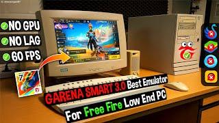 2024 Garena Smart 3.0 Best Emulator For Free Fire OB45 Low End-PC - 1GB Ram Without GPU & VT