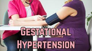 Gestational Hypertension updated 2023 - CRASH Medical Review Series