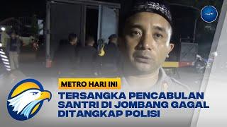 Bersembunyi dalam Ponpes Tersangka Pencabulan Santri di Jombang Gagal Ditangkap Polisi