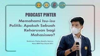 PODCAST PINTER #11 Memahami Isu-isu  Politik Apakah Sebuah Keharusan bagi Mahasiswa?