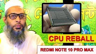 Redmi Note 10 Pro Max CPU Reballing  System Ui is Not Responding Solution