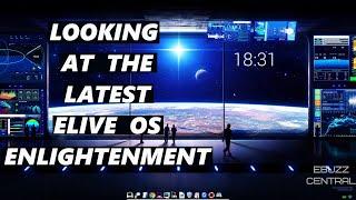 Elive Linux OS - Fast Beautiful & Powerful  The Only Distro Youll Stay With