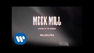 Meek Mill - Millidelphia feat. Swizz Beats Official Audio