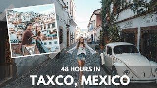 TRAVEL GUIDE  Things to do in TAXCO MEXICO in 48 HOURS