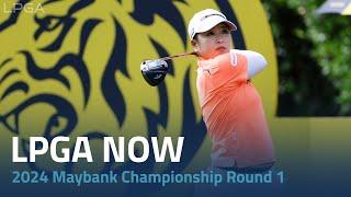 LPGA Now  2024 Maybank Championship Round 1