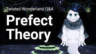 Q&A The Prefect Theory Twisted Wonderland