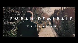 Emrah Demiralp - Yalandan Official Video