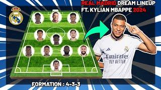 REAL MADRID Potential Lineup With Kylian Mbappe 20242025