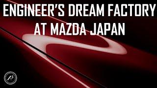 ENGINEERS DREAM FACTORY - WORLDS MOST AGILE & FLEXIBLE PRODUCTION SYSTEM BY MAZDA