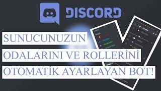 DİSCORD SUNUCUNUZUN ODALARINI VE ROLLERİNİ OTOMATİK AYARLAYAN BOT OTOMATİK SUNUCU KURMA