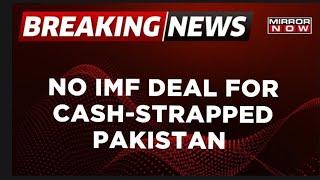 Breaking News  Cash-Strapped Pak Fails To Secure IMF Bailout Package Deal  Latest World Updates