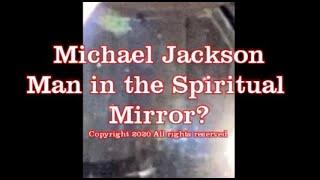 Michael Jackson - Man in the Spiritual Mirror