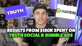 I Spent $150000 Advertising On Truth Social & Rumble. Should You?