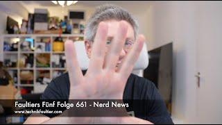 Faultiers Fünf Folge 661 - Nerd News