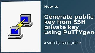 How to generate public key from SSH private key using PuTTYgen
