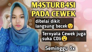 Seminggu 3 kali  Masturbasi pada wanita  C0l yang bener dan ena