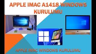 APPLE IMAC A1418 WINDOWS KURULUMU