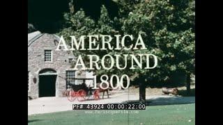  HAD YOU LIVED THEN ... AMERICA AROUND 1800   EDUCATIONAL FILM ABOUT 19th CENTURY USA 43924