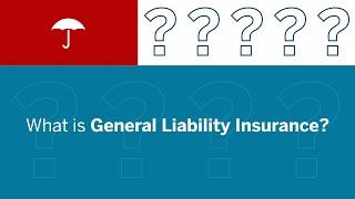 What is General Liability Insurance?