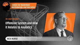 Nick Nurse - Offensive System and How it Relates to Analytics