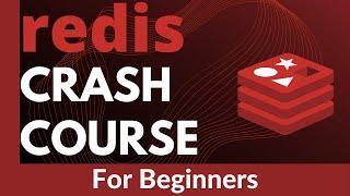 Redis Crash Course 2021 For Beginners