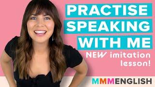 Practise Speaking With Me English Imitation lesson