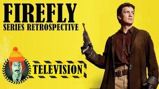 Firefly Full Series Retrospective