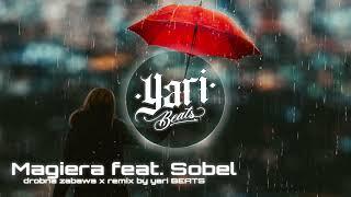 Magiera feat. Sobel - Drobna zabawa remix by yari BEATS