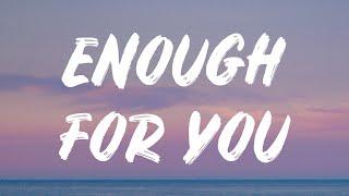 Olivia Rodrigo - Enough For You Lyrics