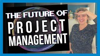 The Future of Project Management Trends to Watch