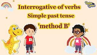 Interrogative of Verbs - Simple Past Tense Method B  Roving Genius