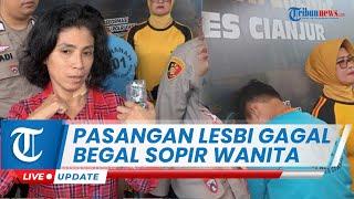 Pasangan Lesbian Gagal Begal Sopir Taksi Wanita di Cianjur Kini Terancam Penjara Seumur Hidup
