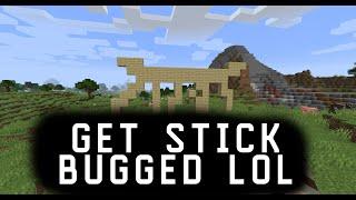 Get Stick Bugged lol in minecraft