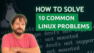 10 Common Linux Issues and How to Fix Them