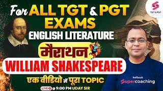 English Literature Marathon For All TGT & PGT Exams  William Shakespeare Complete Topic  Uday Sir