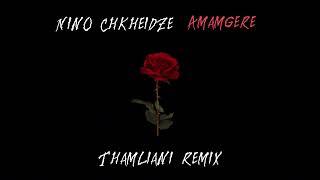 Nino chkheidze - amamgere Thamliani remix