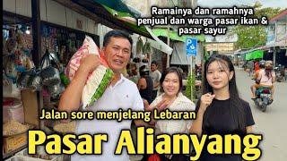 Suasana Menjelang Lebaran di Pasar Alianyang. Begini ramahnya warga Singkawang.