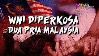 BIADAB Fakta WNI Dirampok dan Diperkosa Pria Malaysia