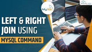 Left Vs Right Join What is the Difference Between Left Join & Right Join in MySQL?