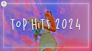 Top hits 2024  Trending music 2024  Best songs 2024 updated weekly