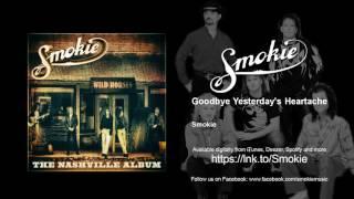 Smokie - Goodbye Yesterdays Heartache