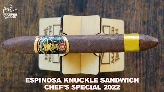Espinosa Knuckle Sandwich Chefs Special 2022 Cigar Review