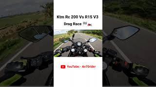 R15 V3 VS KTM Rc 200  #dragrace #r15v3 #ktmrc200 #ktm #rider