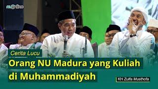 Fenomena Lucu Orang-Orang NU dan Perbedaannya dengan Muhammadiyah  KH Zulfa Mustofa