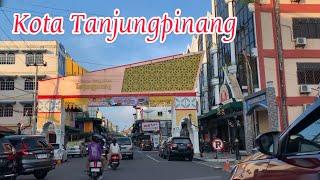 Luar Biasa Kota Tanjungpinang‼️Keliling Kota Tanjungpinang Ibukota Provinsi Kepri 2024