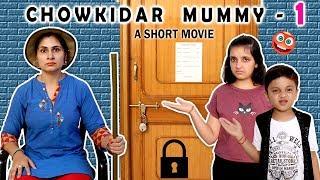 CHOWKIDAR MUMMY Part 1 - A Short Movie Funny  Aayu and Pihu Show